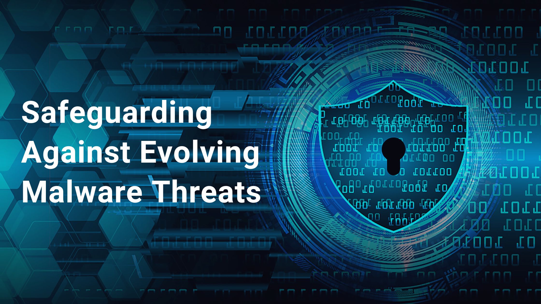 Safeguarding Against Evolving Malware Threats